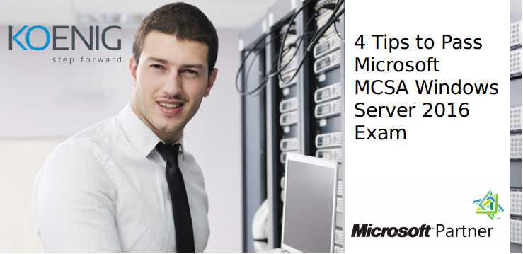 4 Tips to Pass Microsoft MCSA Windows Server 2016 Exam, Guide